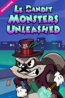 Le Bandit Monsters Unleashed
