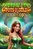 Dublin Up Pots O’ Gold