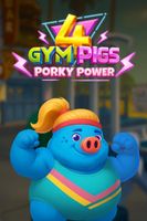4 Gym Pigs: Porky Power